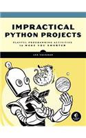 Impractical Python Projects