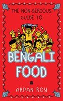 Non-Serious Guide to Bengali Food