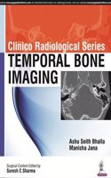 Clinico Radiological Series: Temporal Bone Imaging
