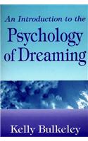 Introduction to the Psychology of Dreaming