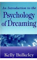 Introduction to the Psychology of Dreaming