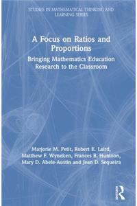 A Focus on Ratios and Proportions