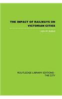 Impact of Railways on Victorian Cities