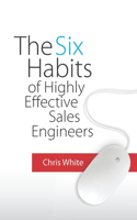 Six Habits of Highly Effective Sales Engineers
