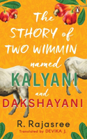 Sthory of Two Wimmin Named Kalyani and Dakshayani