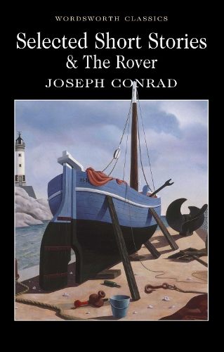 Selected Short Stories: Includes the Novel 'The Rover'