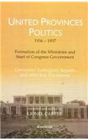 United Provinces' Politics (1936-1937) -- Formation of the Ministries & Start of Congress Government