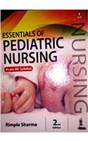 Essentials of Pediatric Nursing (For BSc, Post Basic and MSc Nursing Students) INC