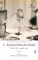 Selected Works of C. Rajagopalachari, 1926–30 - Vol. IV