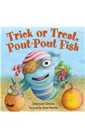 Trick or Treat, Pout-Pout Fish