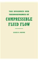 Dynamics and Thermodynamics of Compressible Fluid Flow, Volume 1