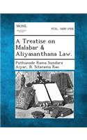 A Treatise on Malabar & Aliyasanthana Law.