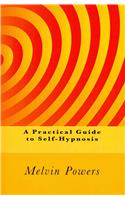 Practical Guide to Self-Hypnosis