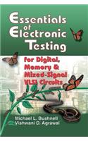 Essentials of Electronic Testing for Digital, Memory and Mixed-Signal VLSI Circuits