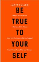 Be True to Yourself