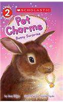 Bunny Surprise - Scholastic Reader, Level 2: Pet Charms #02