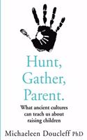 Hunt, Gather, Parent