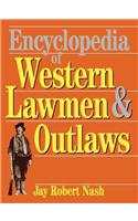 Encyclopedia of Western Lawmen and Outlaws