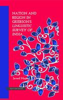 Nation and Region in Grierson's Linguistic Survey of India