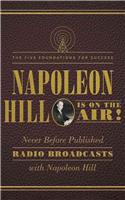 Napoleon Hill Is on the Air!