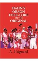 Hahn’s Oraon Folk-Lore in the Original: A Critical Text with Translations and Notes