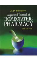 Augmented Textbook of Homoeopathic Pharmacy