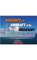 Warships And Aircraft Of The Indian Navy