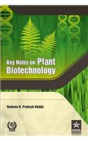 Key Notes on Plant Biotechnology