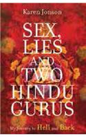 Sex, Lies And Two Hindu Gurus: My Journey To Hell And Back