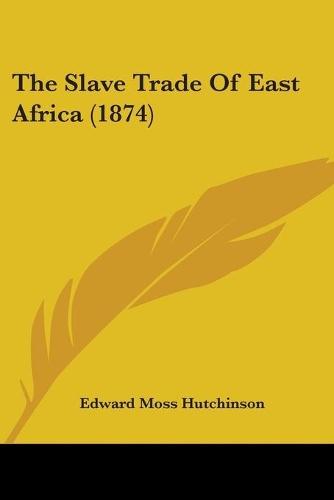 The Slave Trade Of East Africa (1874)