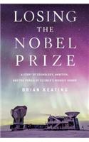 Losing the Nobel Prize