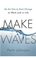 Make Waves