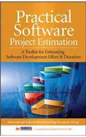 Practical Software Project Estimation: A Toolkit for Estimating Software Development Effort & Duration