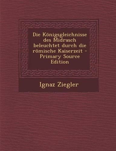 Die Königsgleichnisse des Midrasch beleuchtet durch die römische Kaiserzeit