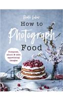 How to Photograph Food