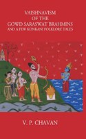 Vishnavism of the Gowd Saraswat Brahmins and a Few Konkani Folklore Tales