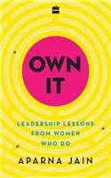 Own It: Leadership Lessons from Women Who Do
