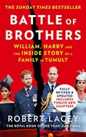 Battle of Brothers: Youâ€™ve heard from one side â€“ now read the full, true story of the royal family in crisis