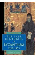 Last Centuries of Byzantium, 1261-1453