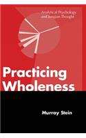 Practicing Wholeness