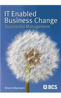 It-Enabled Business Change: Successful Management