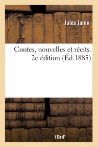 Contes, Nouvelles Et Récits. 2e Édition