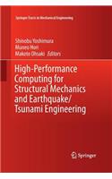 High-Performance Computing for Structural Mechanics and Earthquake/Tsunami Engineering