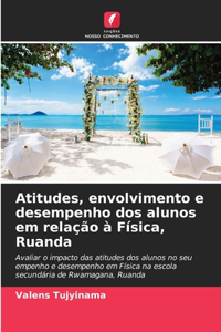 Atitudes, envolvimento e desempenho dos alunos em relação à Física, Ruanda