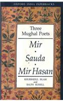 Three Mughal Poets: Mir, Sauda, Mir Hasan