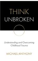 Think Unbroken