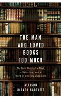 Man Who Loved Books Too Much