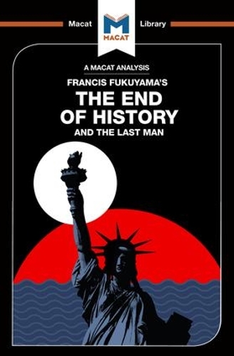 Analysis of Francis Fukuyama's The End of History and the Last Man