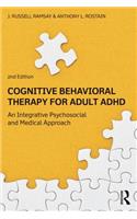 Cognitive Behavioral Therapy for Adult ADHD