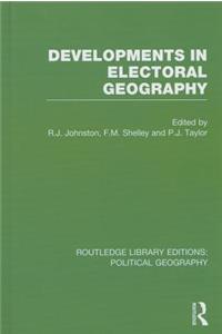 Developments in Electoral Geography (Routledge Library Editions: Political Geography)